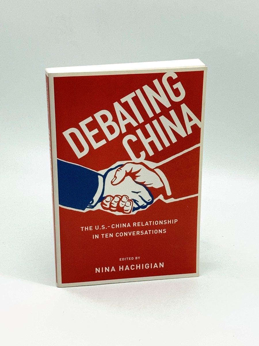 Debating China The U. S. -China Relationship in Ten Conversations