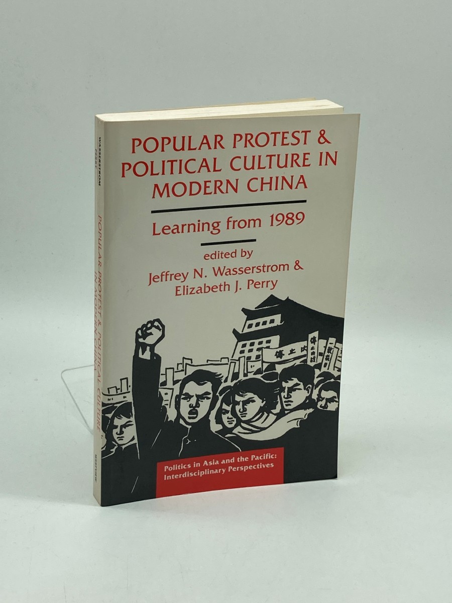 Image for Popular Protest and Political Culture in Modern China Learning from 1989 Popular Protest and Political Culture in Modern China Learning from 1989