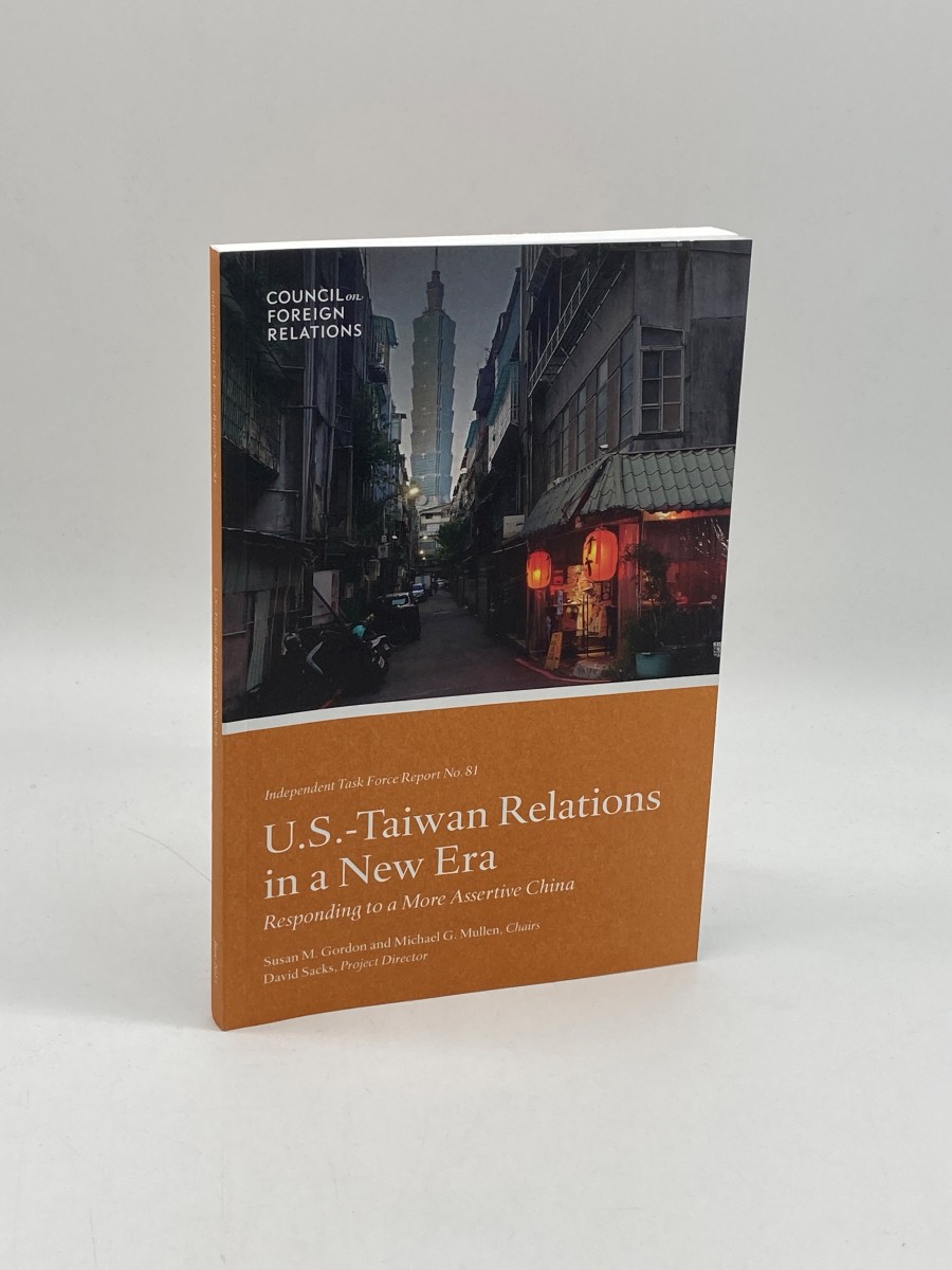 U. S. -Taiwan Relations in a New Era Responding to a More Assertive China