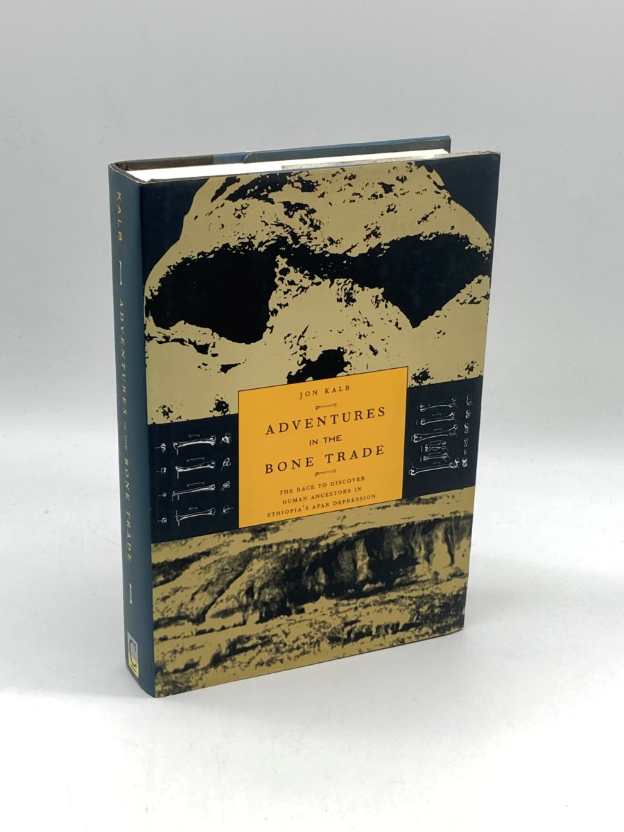 Adventures in the Bone Trade (First Printing) The Race to Discover Human Ancestors in EthiopiaS Afar Depression