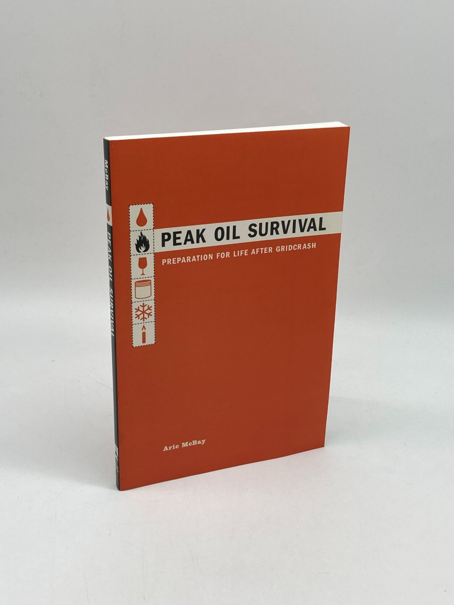 Peak Oil Survival (First Printing) Preparation for Life after Gridcrash