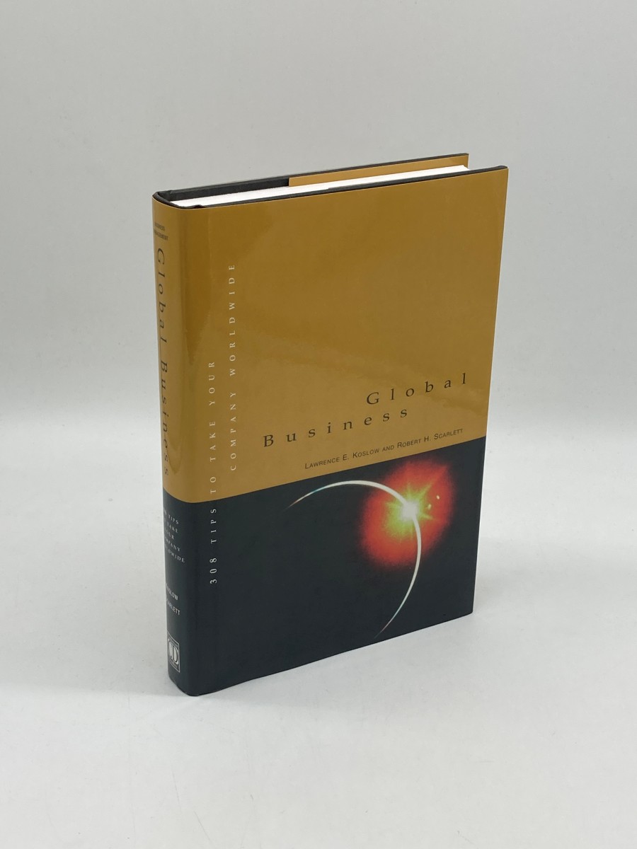 Global Business (First Printing) 308 Tips to Take Your Company Worldwide
