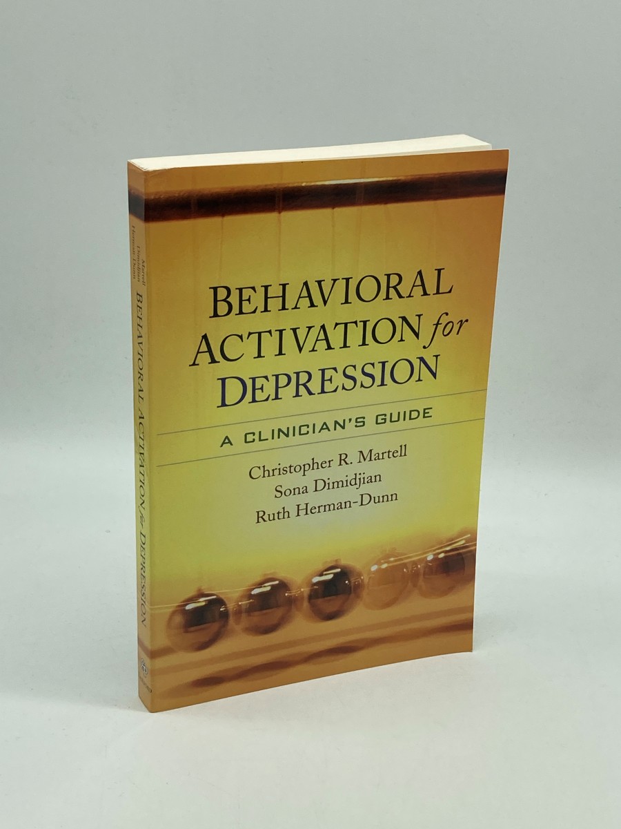 Behavioral Activation for Depression A Clinician's Guide