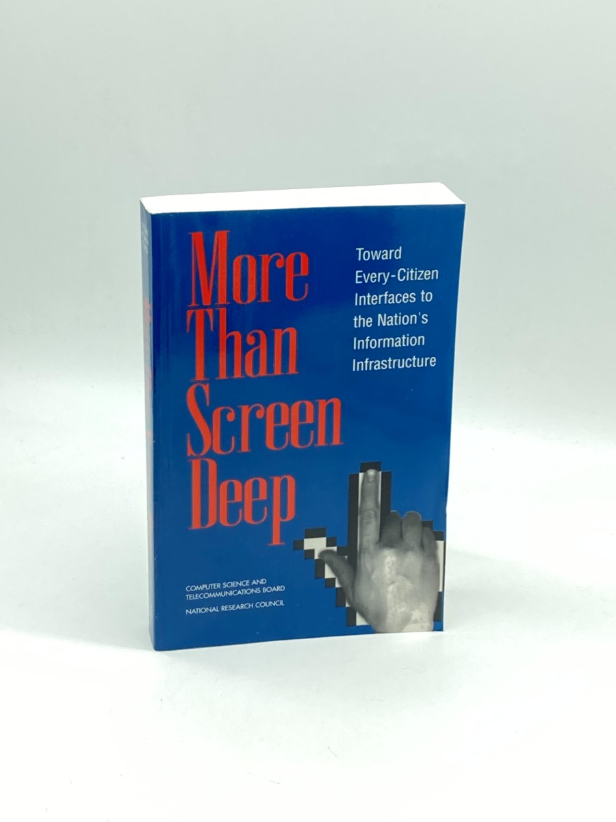 More Than Screen Deep Toward Every-Citizen Interfaces to the Nation's Information Infrastructure