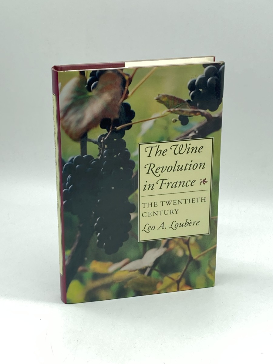 The Wine Revolution in France (First Printing) The Twentieth Century