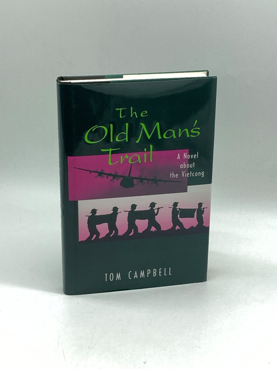 The Old Man's Trail/a Novel about the Vietcong (First Printing)