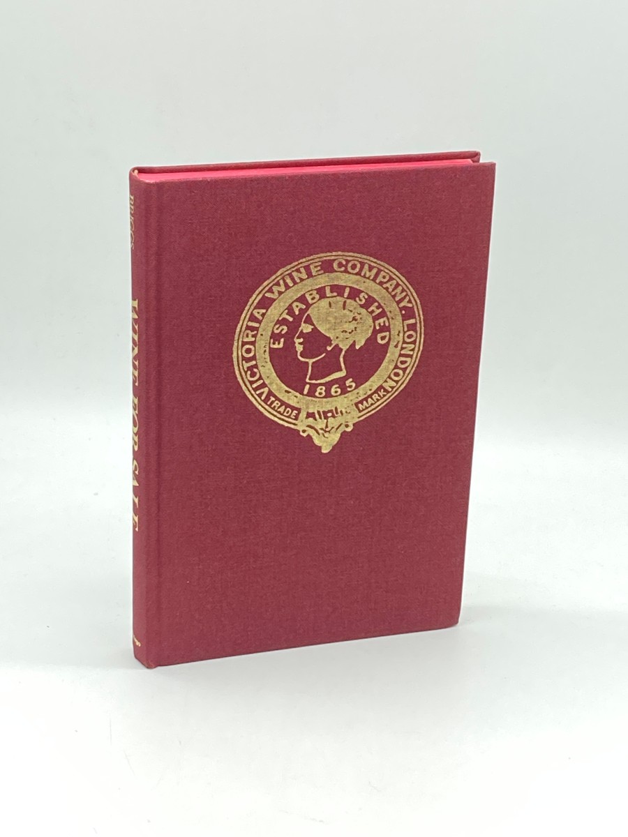 Wine for Sale (First Printing) Victoria Wine and the Liquor Trade, 1860-1984