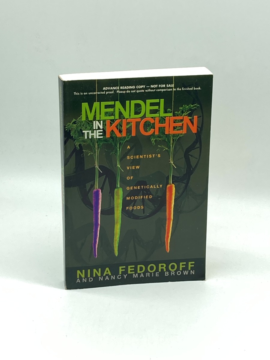 Mendel in the Kitchen (Advance Review Copy) A Scientist's View of Genetically Modified Foods