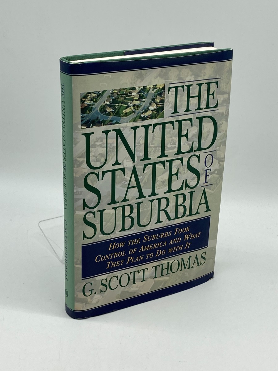 United States of Suburbia (First Printing) How the Suburbs Took Control of America and What They Plan to Do with It