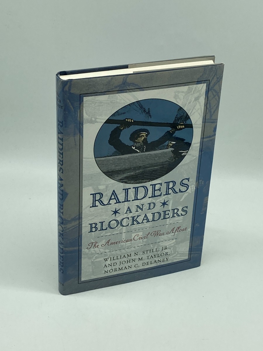 Raiders & Blockaders (First Printing) The American Civil War Afloat