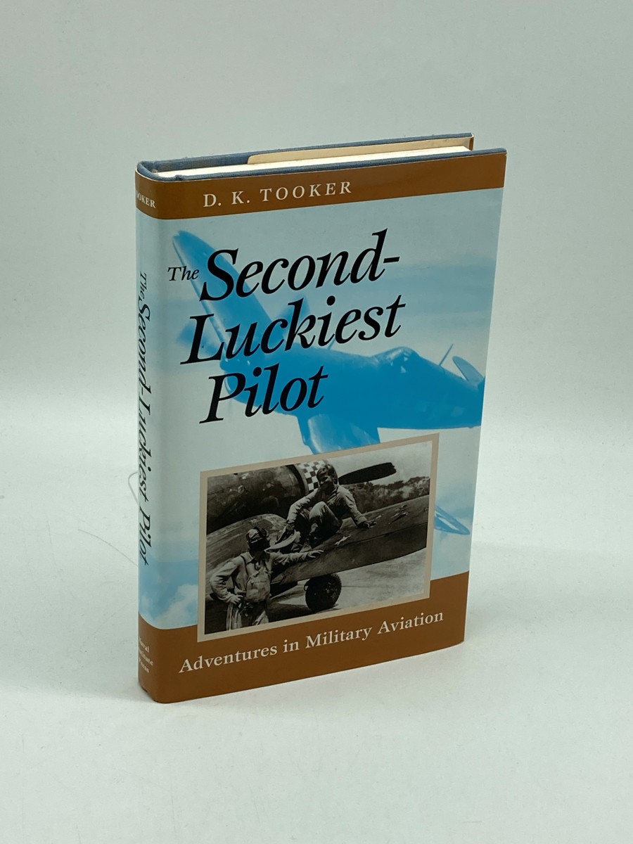 Image for The Second-Luckiest Pilot (First Printing) Adventures in Military Aviation The Second-Luckiest Pilot (First Printing) Adventures in Military Aviation