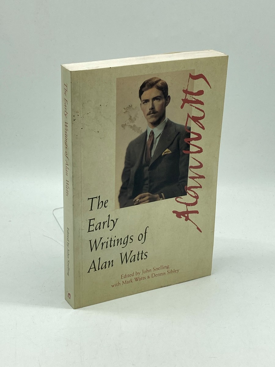 The Early Writings of Alan Watts The British Years: 1931-1938 Writings in Buddhism in England