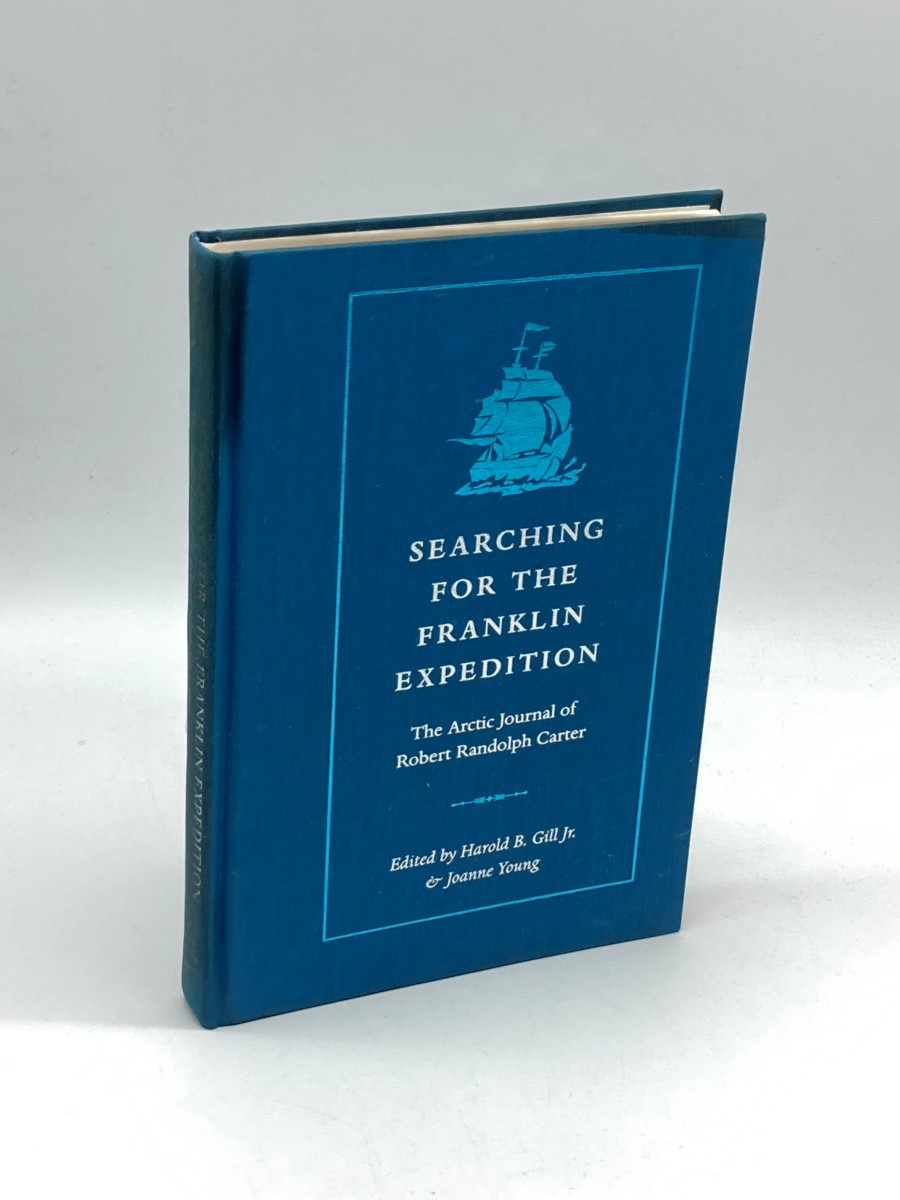 Searching for the Franklin Expedition (First Printing) The Arctic Journal of Robert Randolph Carter