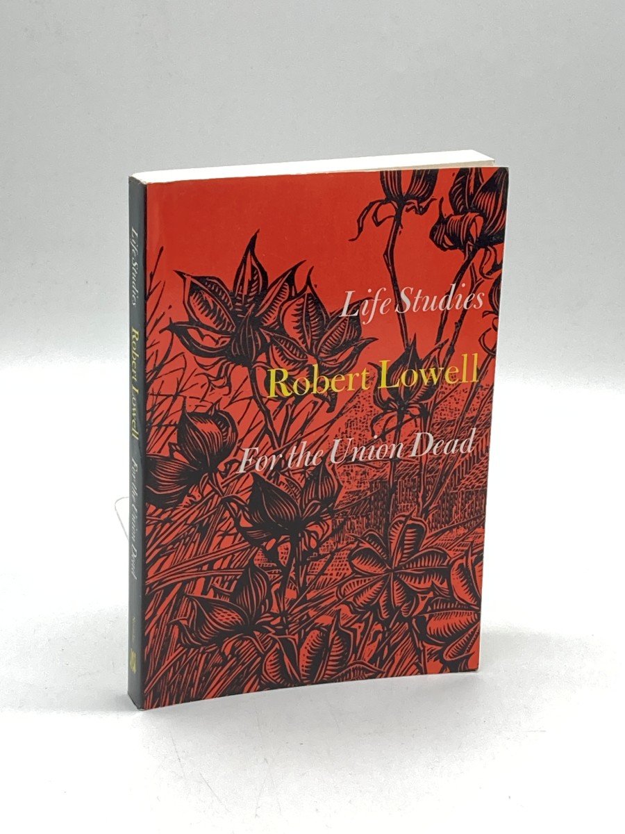 Life Studies And, for the Union Dead