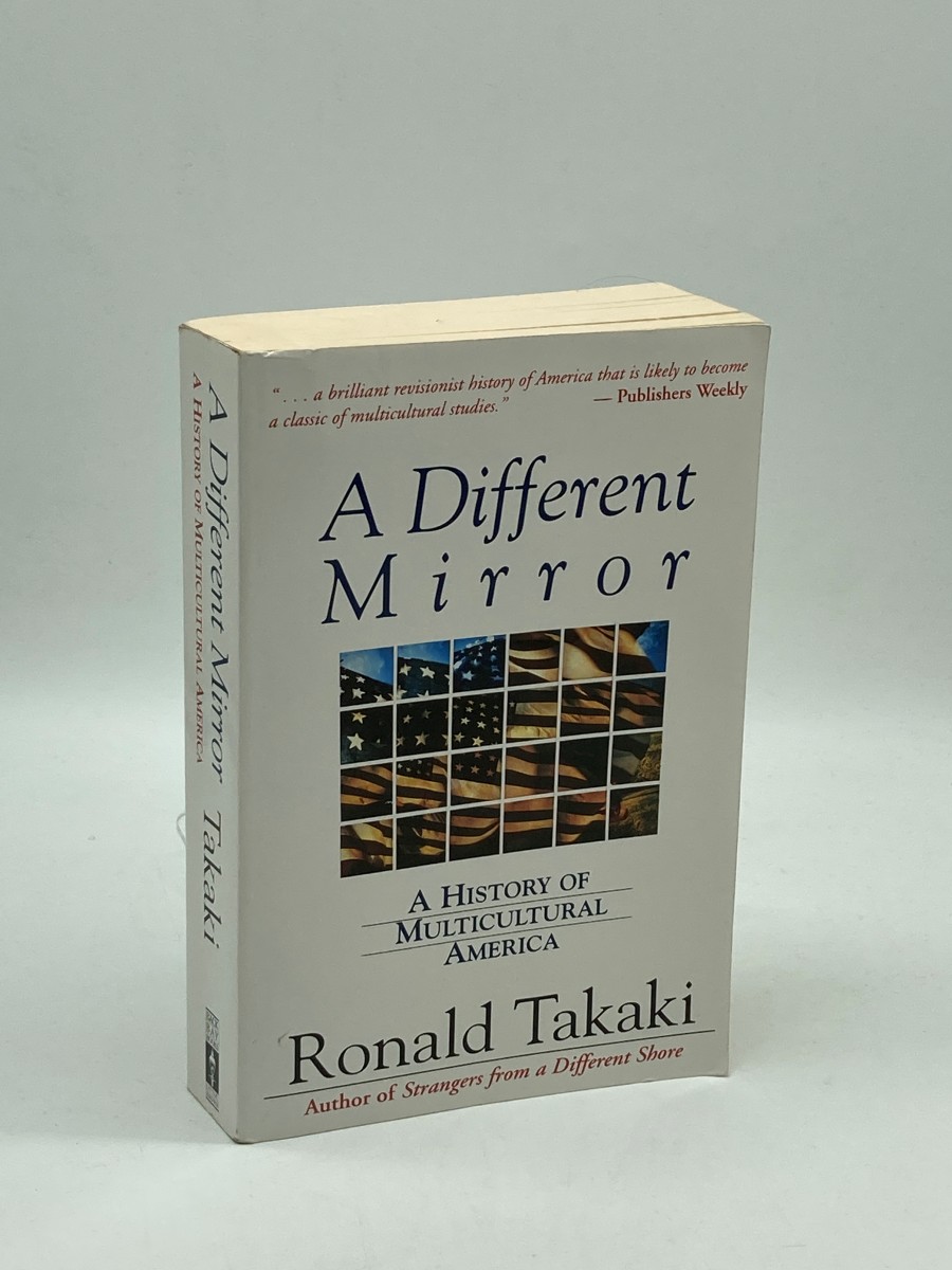 A Different Mirror A History of Multicultural America