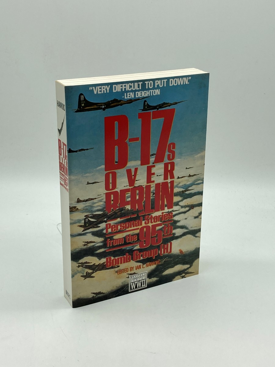 B-17S over Berlin Personal Stories from the 95Th Bomb Group