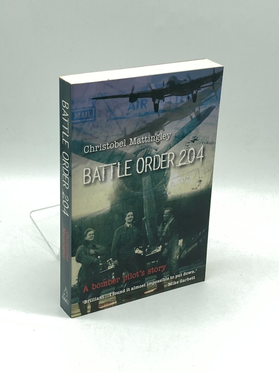 Battle Order 204 A Bomber Pilot's Story