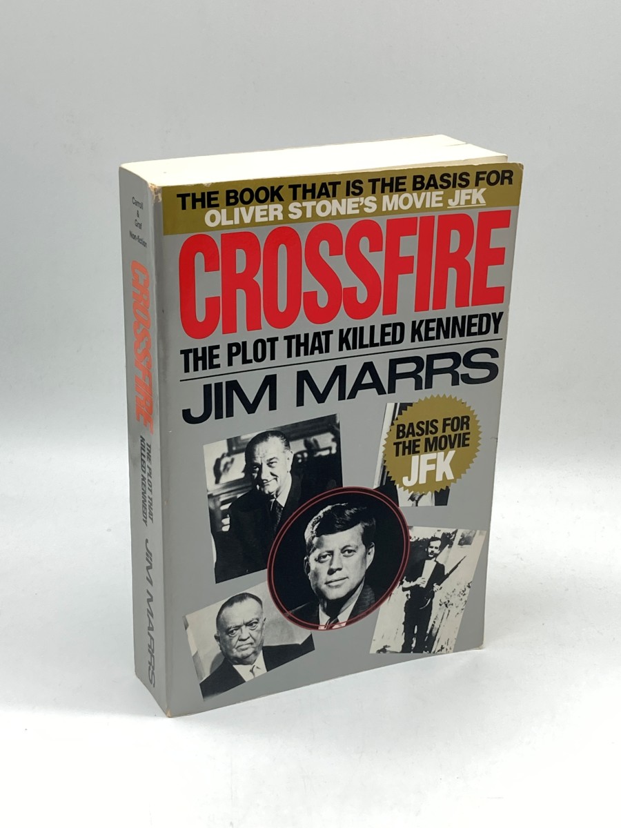 Crossfire The Plot That Killed Kennedy