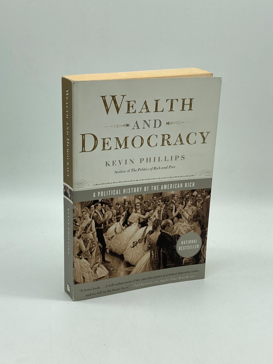 Wealth and Democracy A Political History of the American Rich