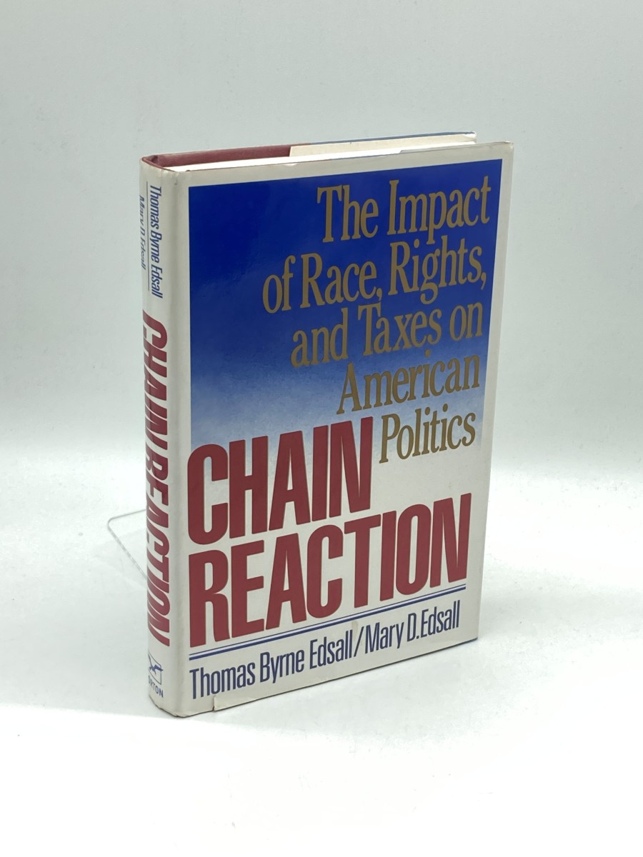Chain Reaction The Impact of Race, Rights, and Taxes on American Politics