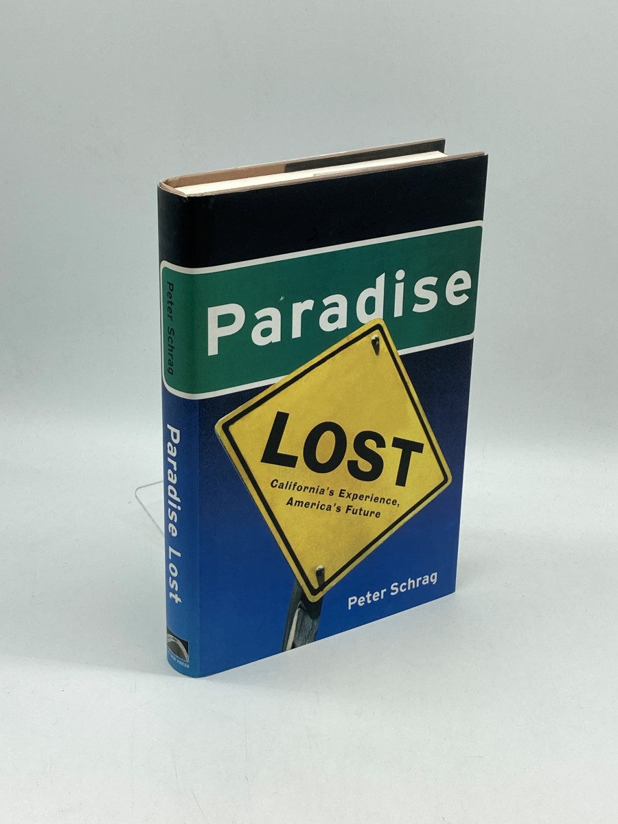 Paradise Lost California's Experience, America's Future