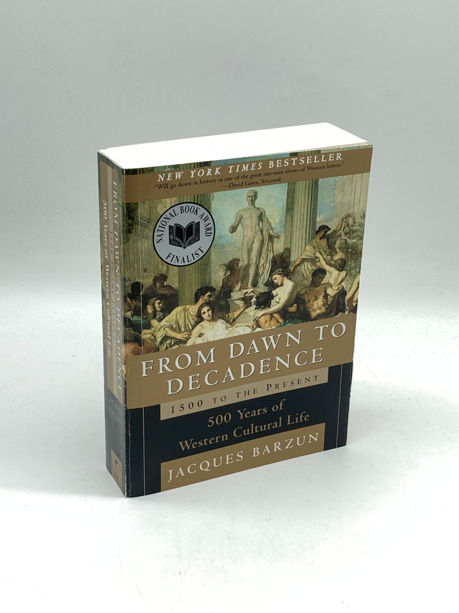 From Dawn to Decadence 1500 to the Present: 500 Years of Western Cultural Life