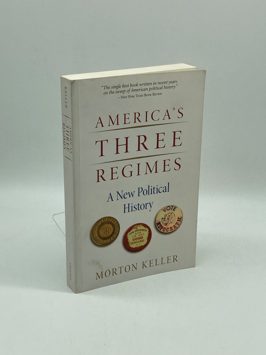 America's Three Regimes A New Political History