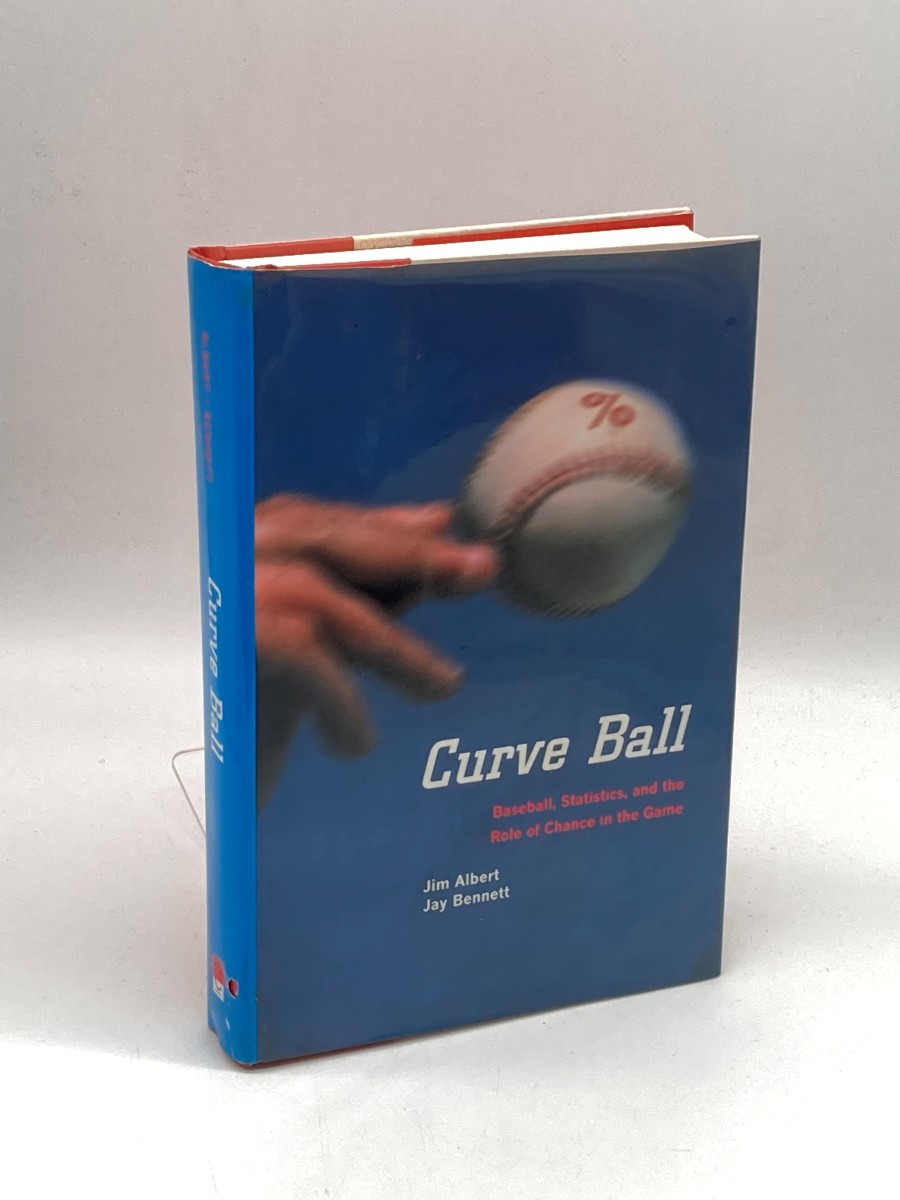 Image for Curve Ball Baseball, Statistics, and the Role of Chance in the Game Curve Ball Baseball, Statistics, and the Role of Chance in the Game