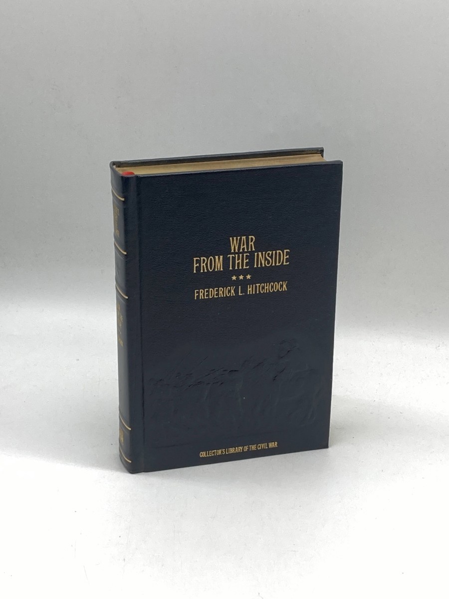 War from the Inside The Story of the 132Nd Regiment Pennsylvania Volunteer Infantry in the War for the Suppression of the Rebellion, 1862-1863