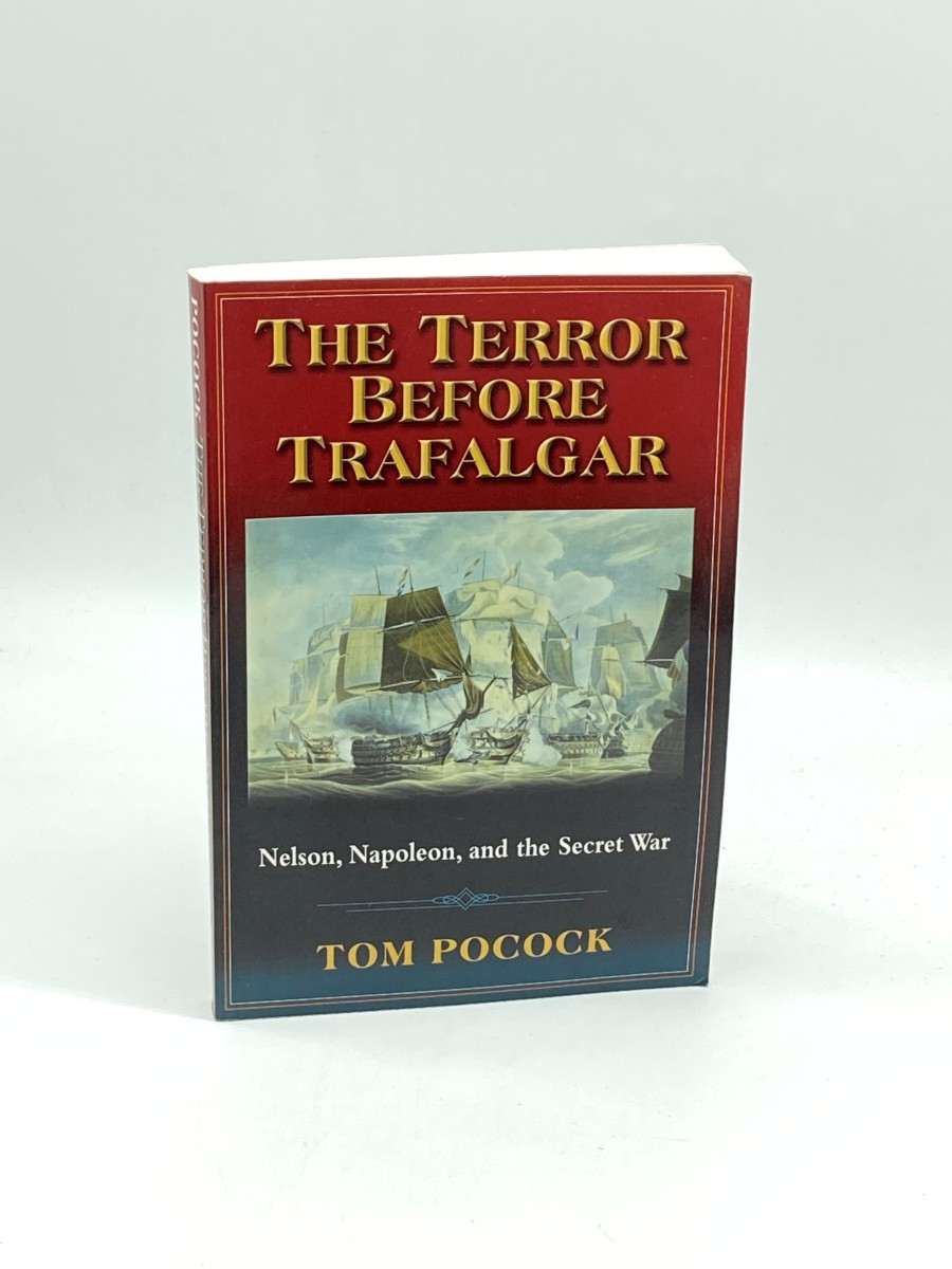 The Terror before Trafalgar Nelson, Napoleon, and the Secret War