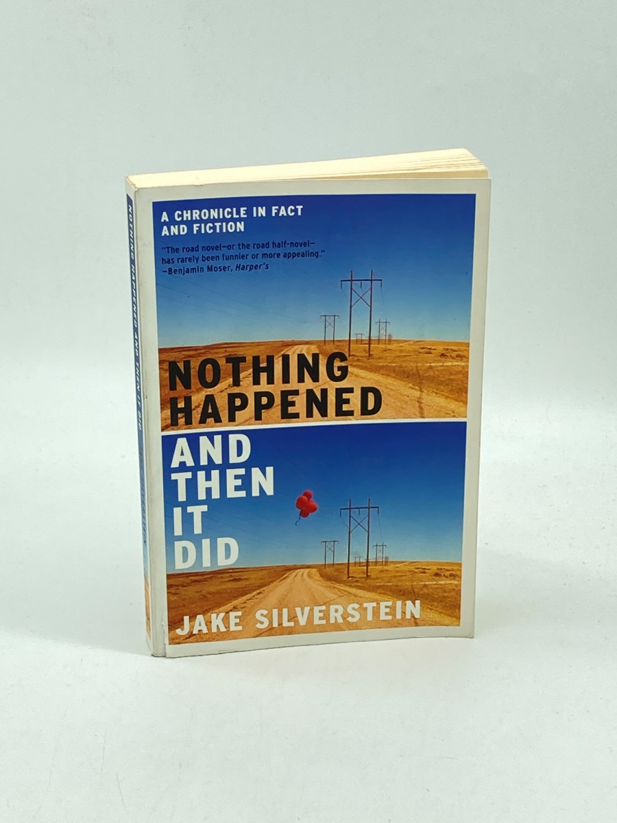 Nothing Happened and Then it Did A Chronicle in Fact and Fiction