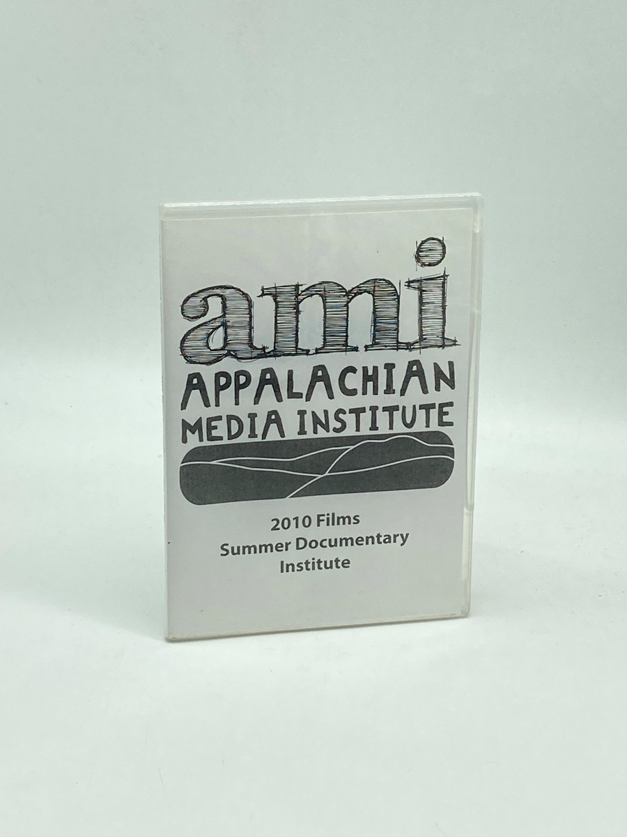 AMI Appalachian Media Institute 2010 Films Summer Documentary