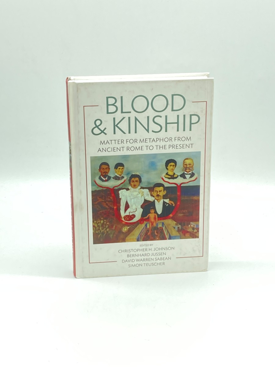 Image for Blood and Kinship Matter for Metaphor from Ancient Rome to the Present Blood and Kinship Matter for Metaphor from Ancient Rome to the Present