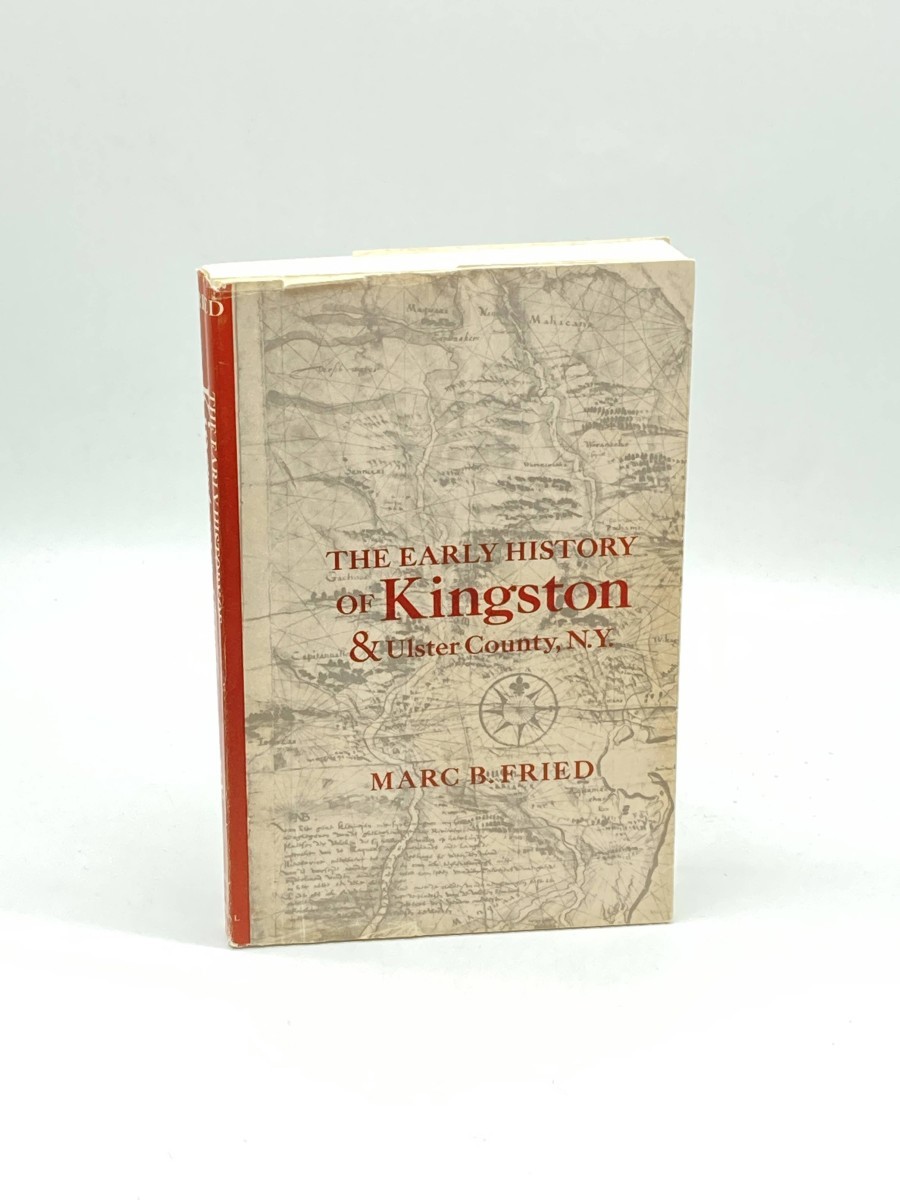 The Early History of Kingston & Ulster County, N. Y.