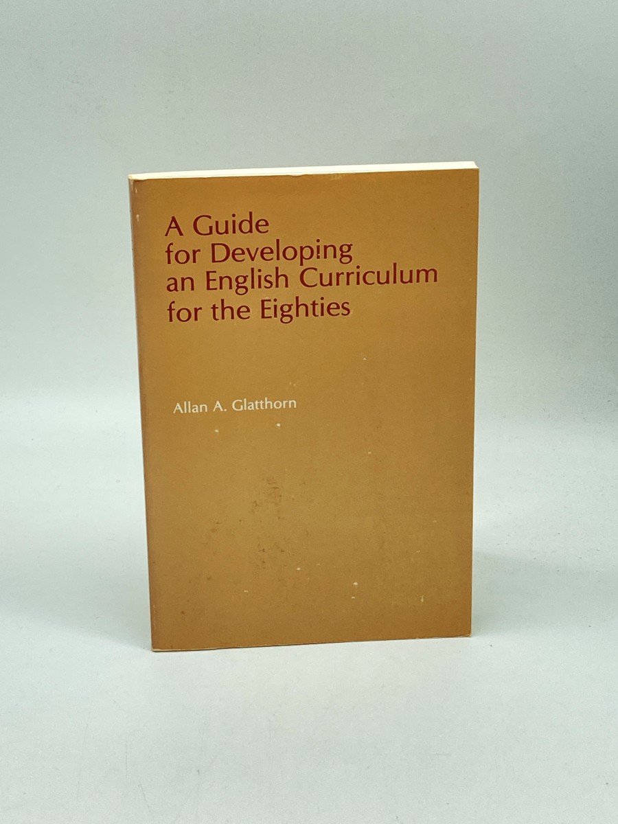 A Guide for Developing an English Curriculum for the Eighties