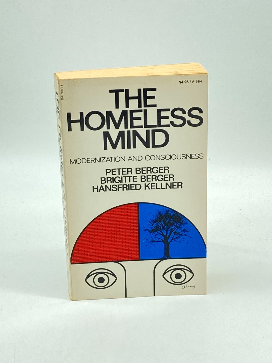 Homeless Mind Modernization and Consciousness
