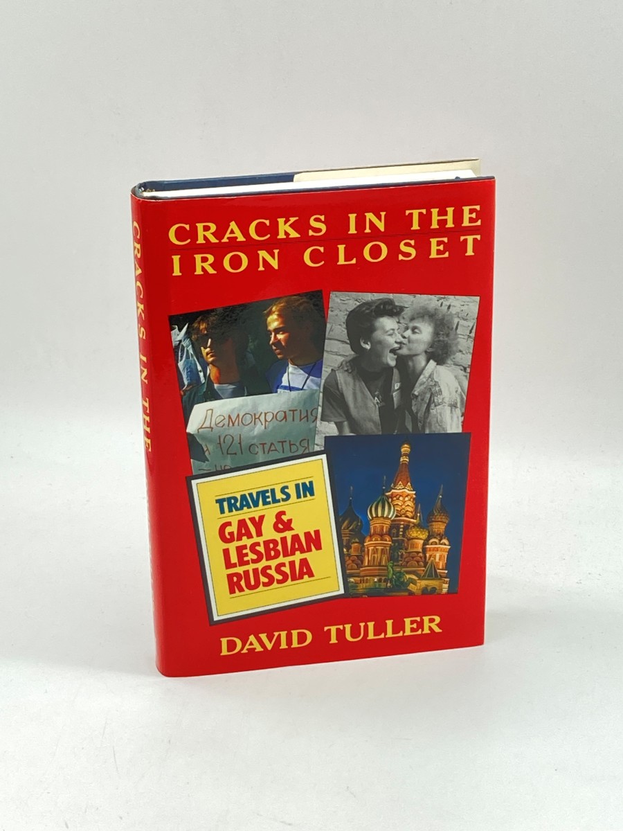Cracks in the Iron Closet Travels in Gay & Lesbian Russia