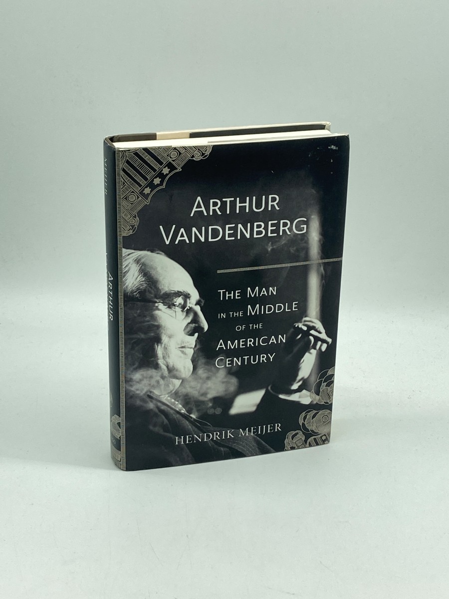 Arthur Vandenberg (First Printing) The Man in the Middle of the American Century