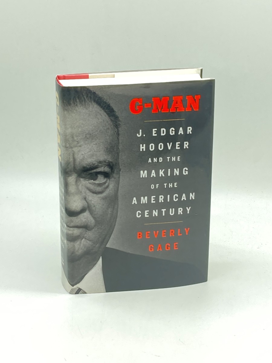 G-Man (First Printing) J. Edgar Hoover and the Making of the American Century