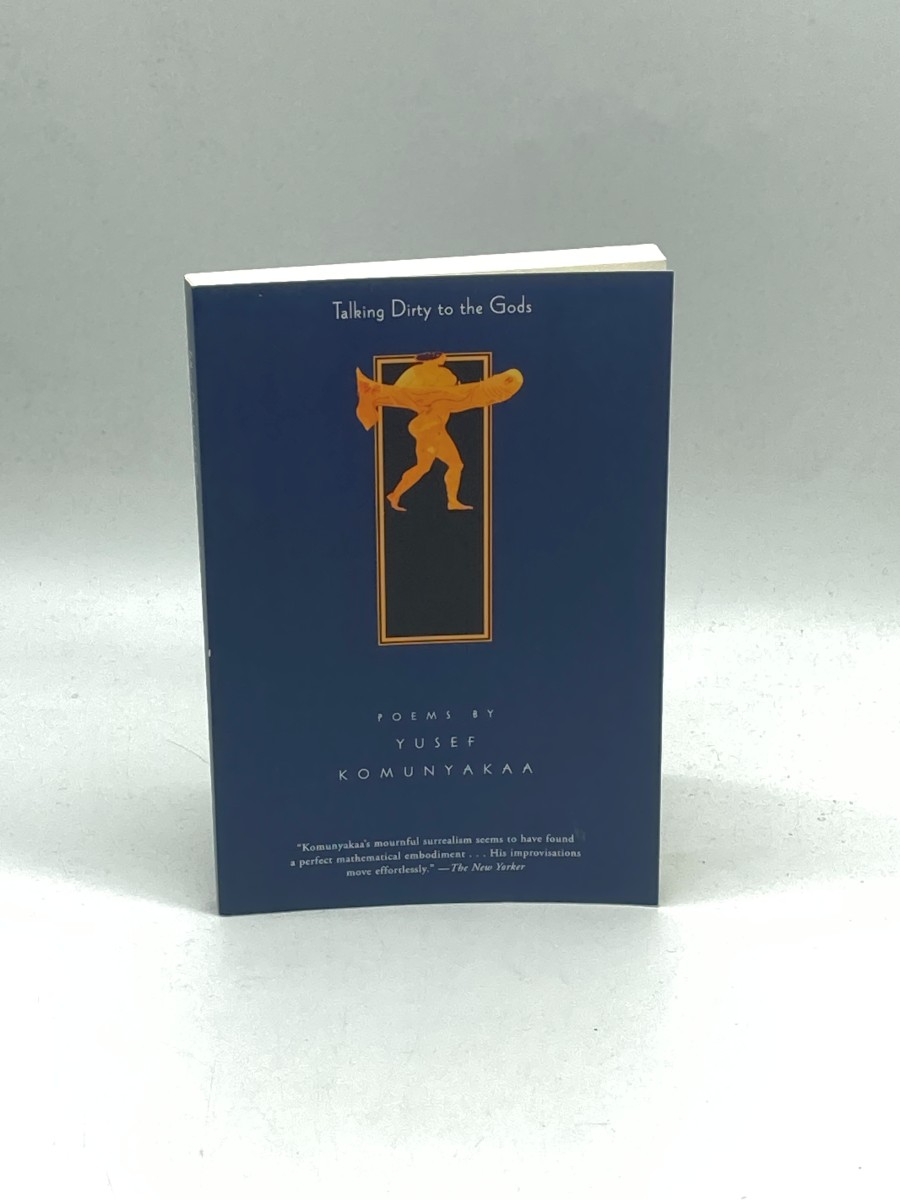 Talking Dirty to the Gods Poems