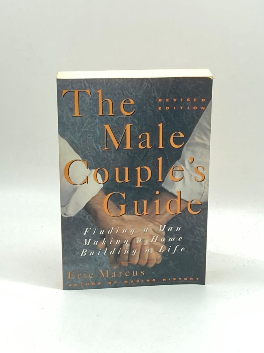 The Male Couple's Guide Finding a Man, Making a Home, Building a Life