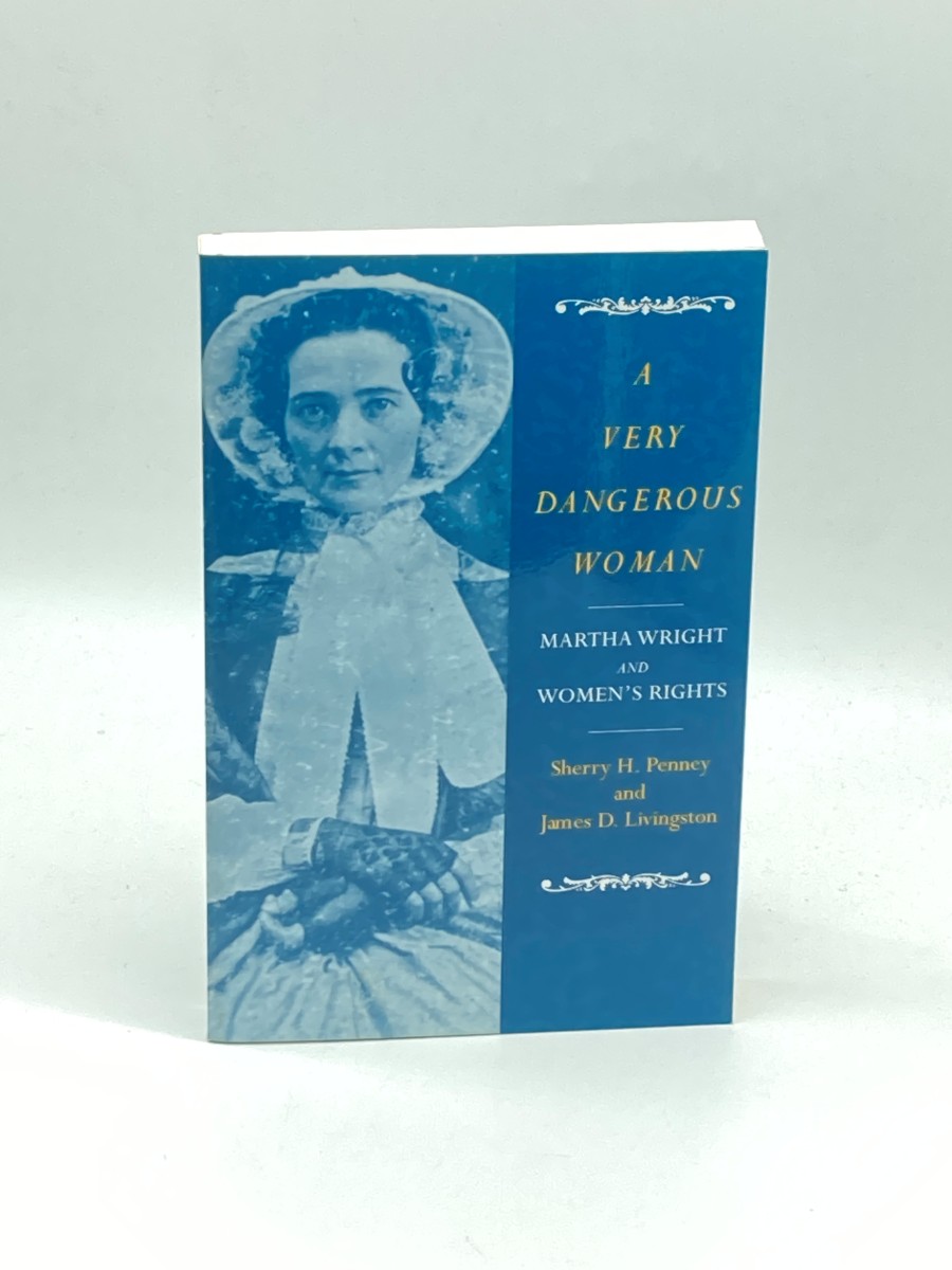 A Very Dangerous Woman (Signed) Martha Wright and Women's Rights