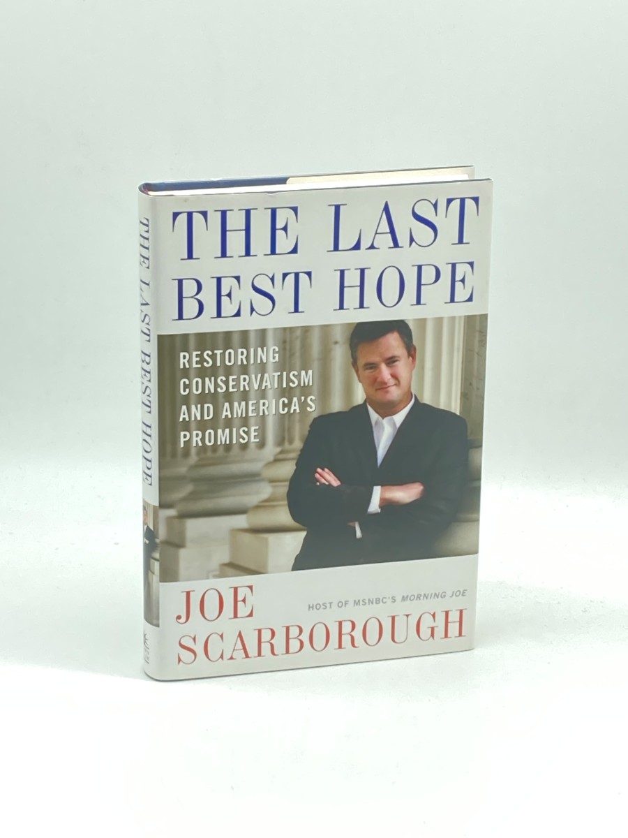 The Last Best Hope (First Printing) Restoring Conservatism and America's Promise