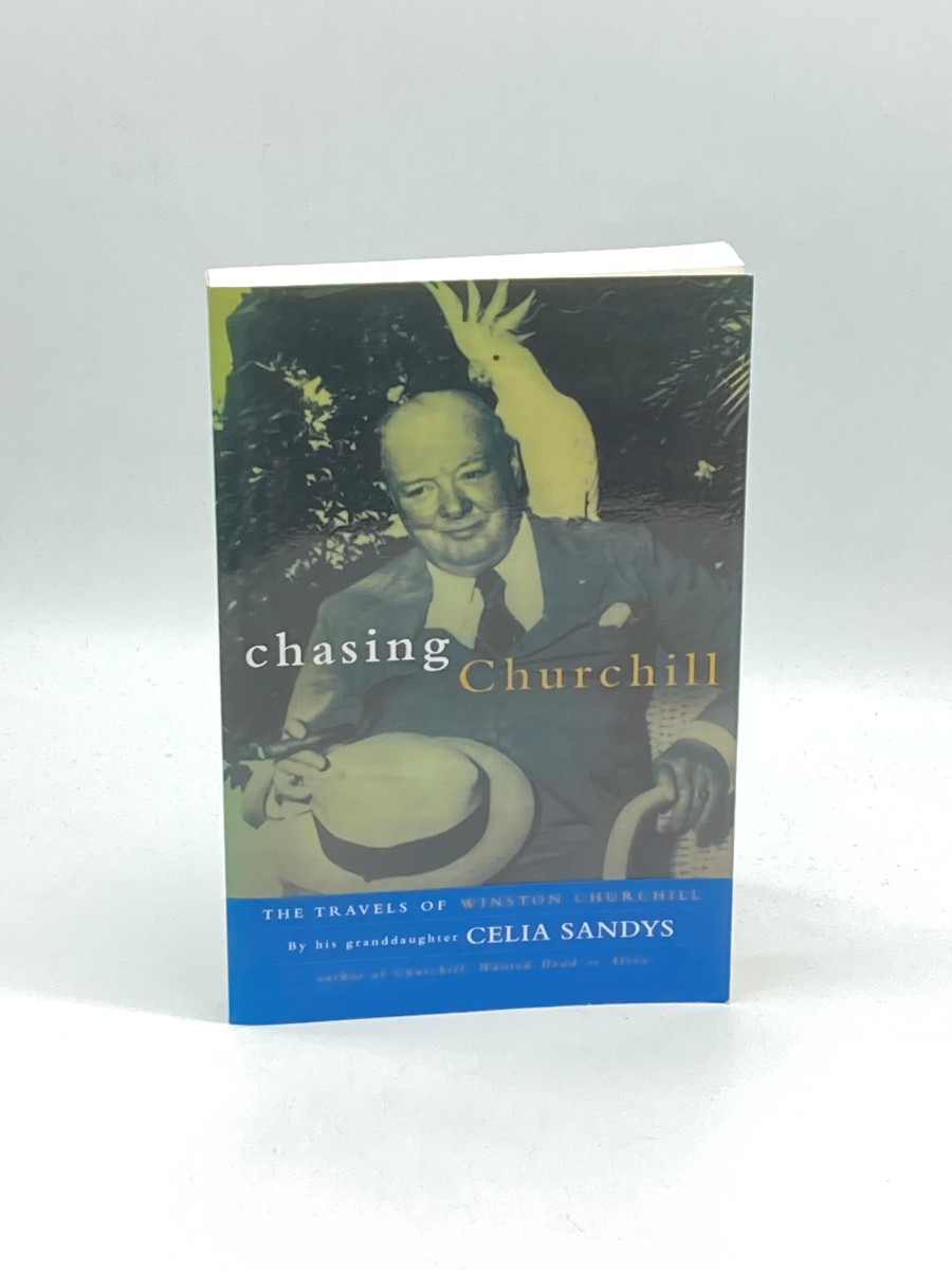 Chasing Churchill The Travels of Winston Churchill