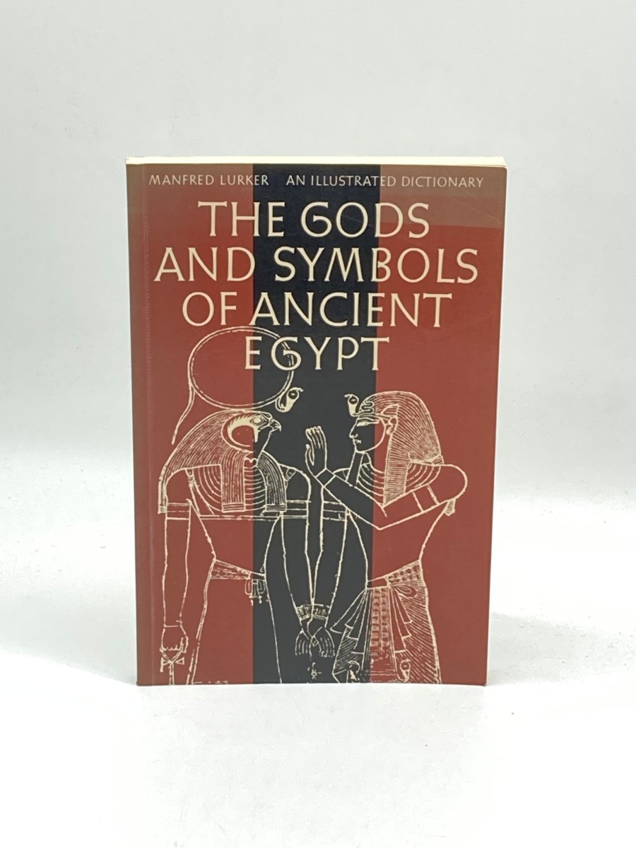The Gods and Symbols of Ancient Egypt An Illustrated Dictionary