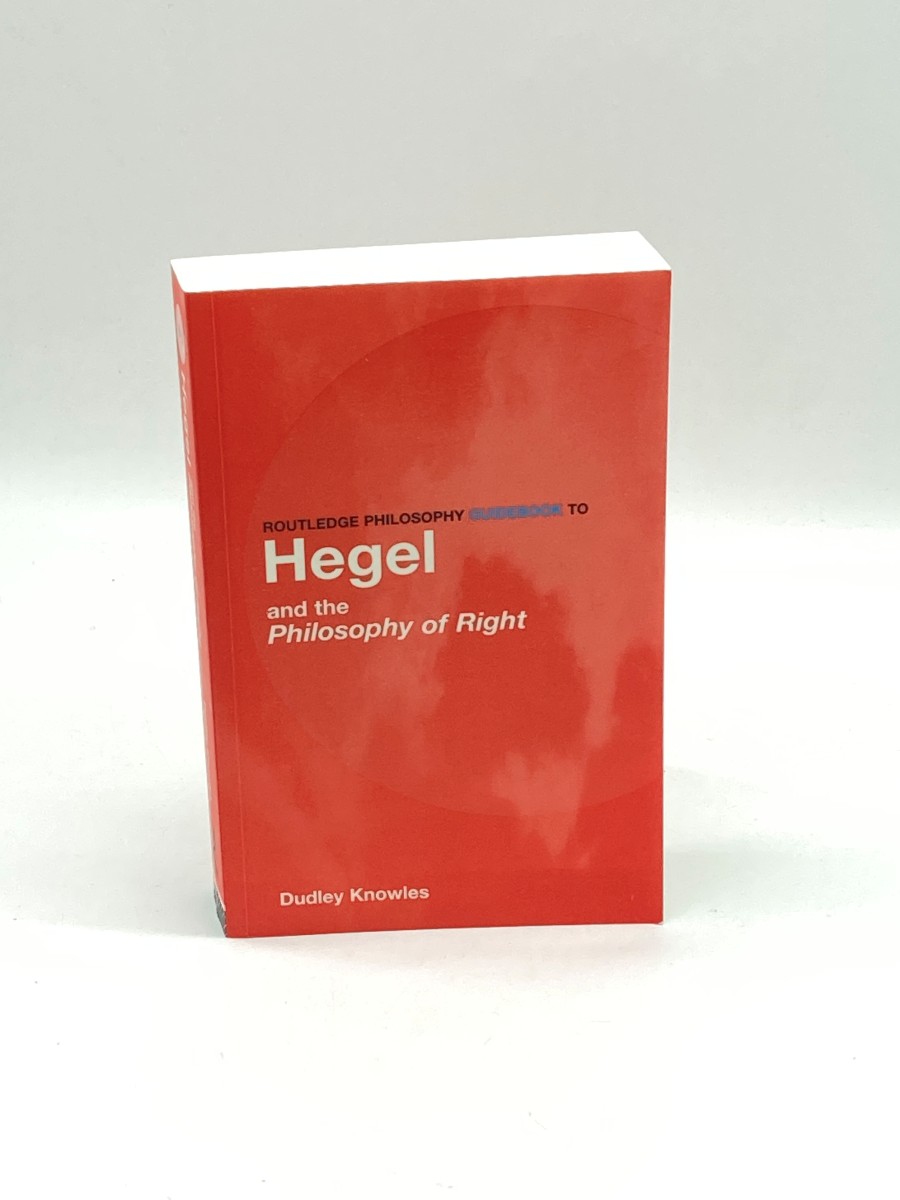 Image for Routledge Philosophy Guidebook to Hegel and the Philosophy of Right Routledge Philosophy Guidebook to Hegel and the Philosophy of Right