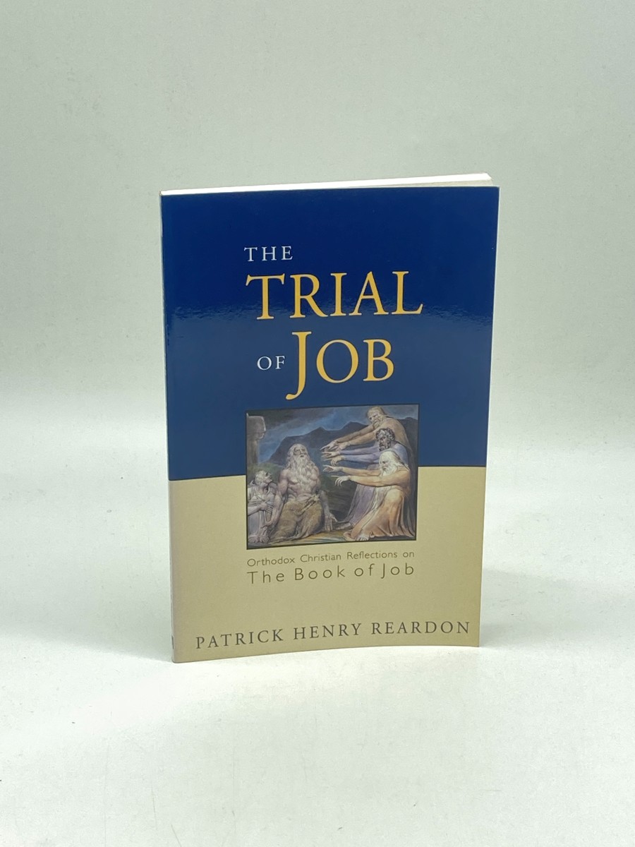 The Trial of Job Orthodox Christian Reflections on the Book of Job