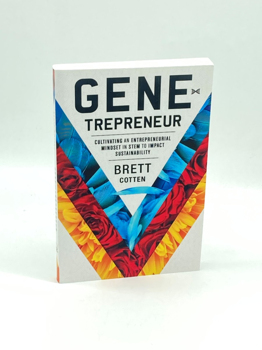 Gene-Trepreneur (Signed) Cultivating an Entrepreneurial Mindset in STEM to Impact Sustainability