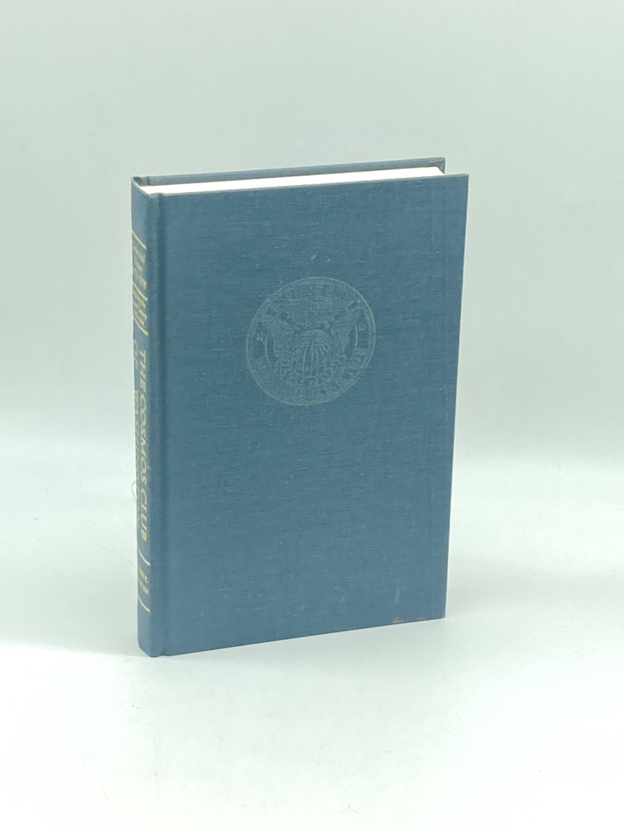 The Cosmos Club of Washington: a Centennial History 1878-1978; Beginning the Second Century 1979 -1994