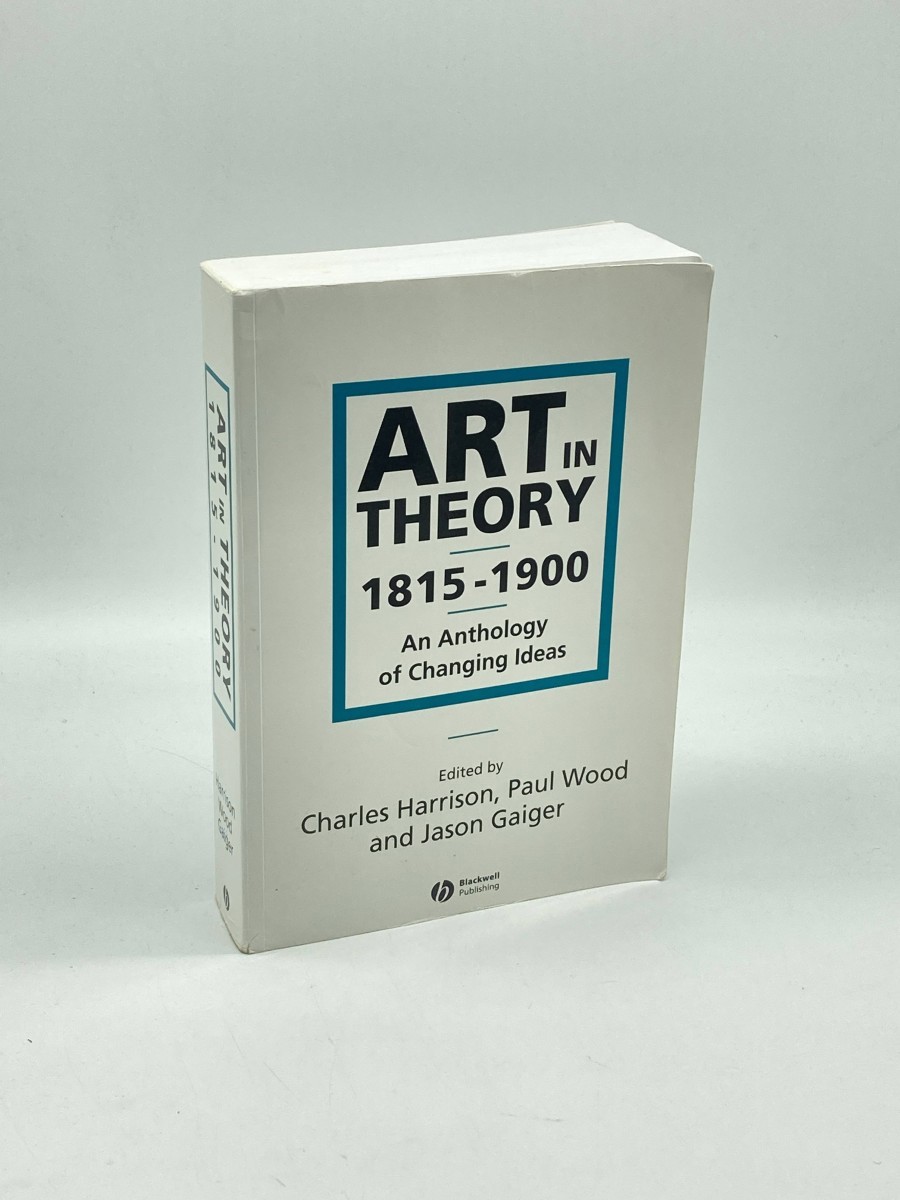 Art in Theory 1815-1900 an Anthology of Changing Ideas